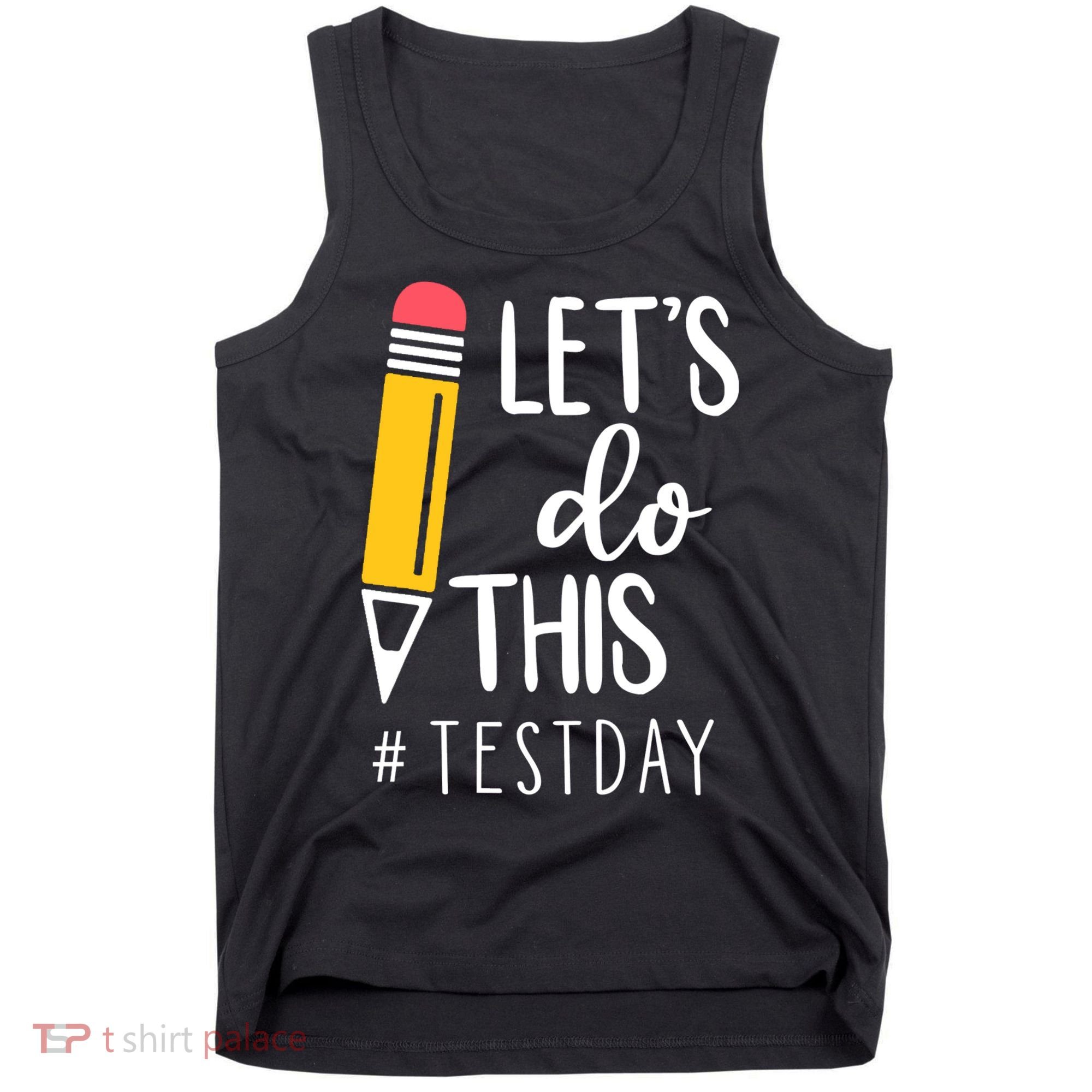 Let's Do This Test Day Pencil Tank Top