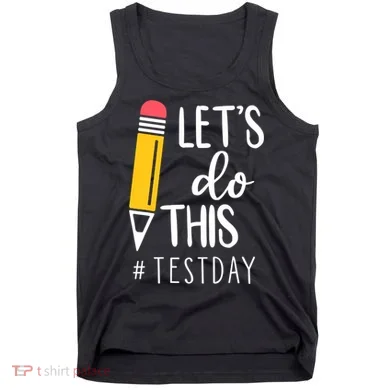 Let's Do This Test Day Pencil Tank Top
