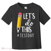 Let's Do This Test Day Pencil Toddler T-Shirt thumb 0