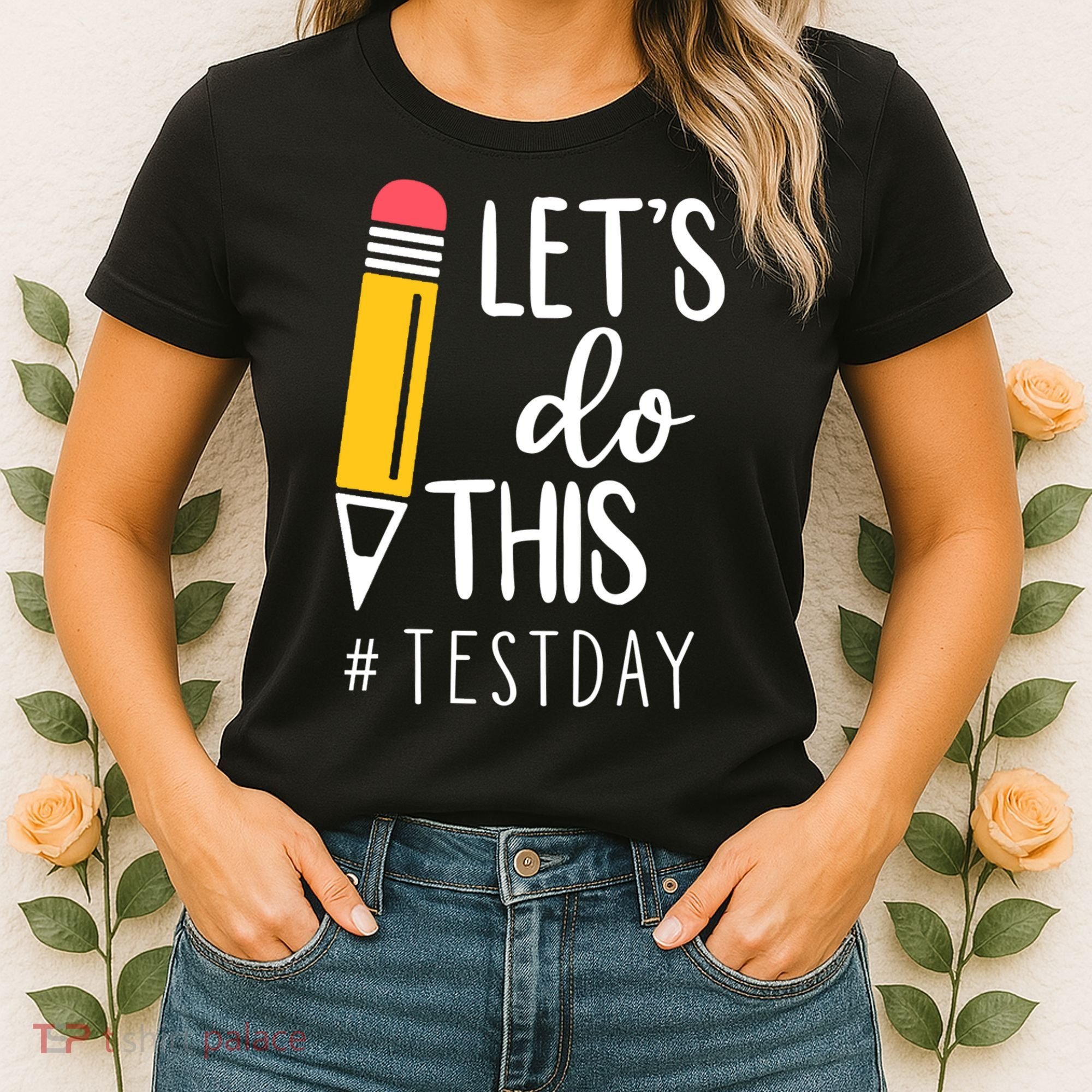 Let's Do This Test Day Pencil Women's T-Shirt