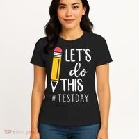 Let's Do This Test Day Pencil Women's T-Shirt thumb 4