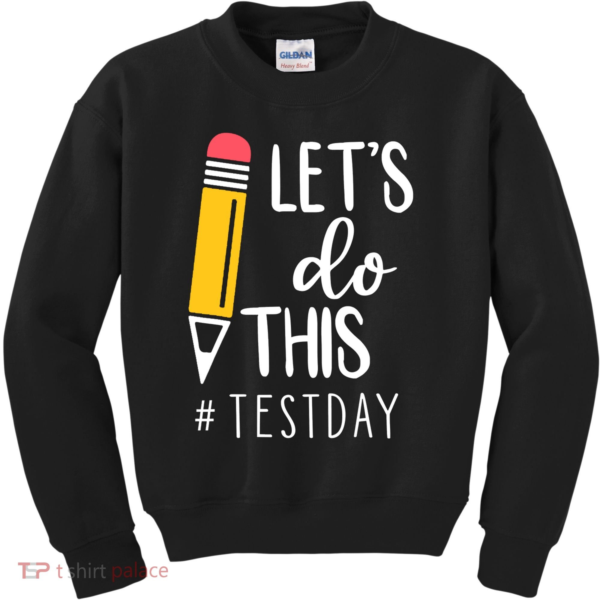 Let's Do This Test Day Pencil Kids Sweatshirt