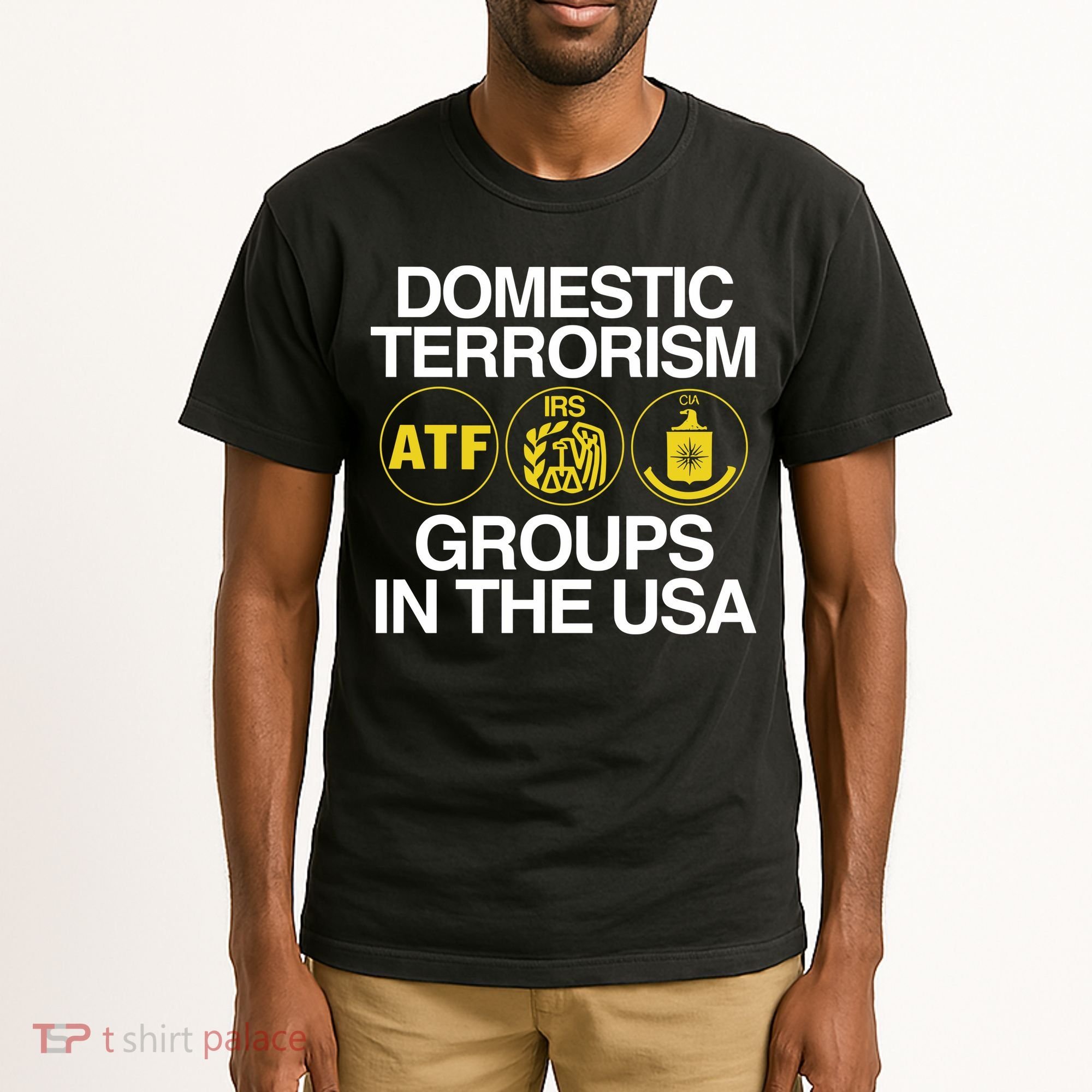 Limited Domestic Terrorism Atf Irs Cia Groups In The Usa Tall T-Shirt