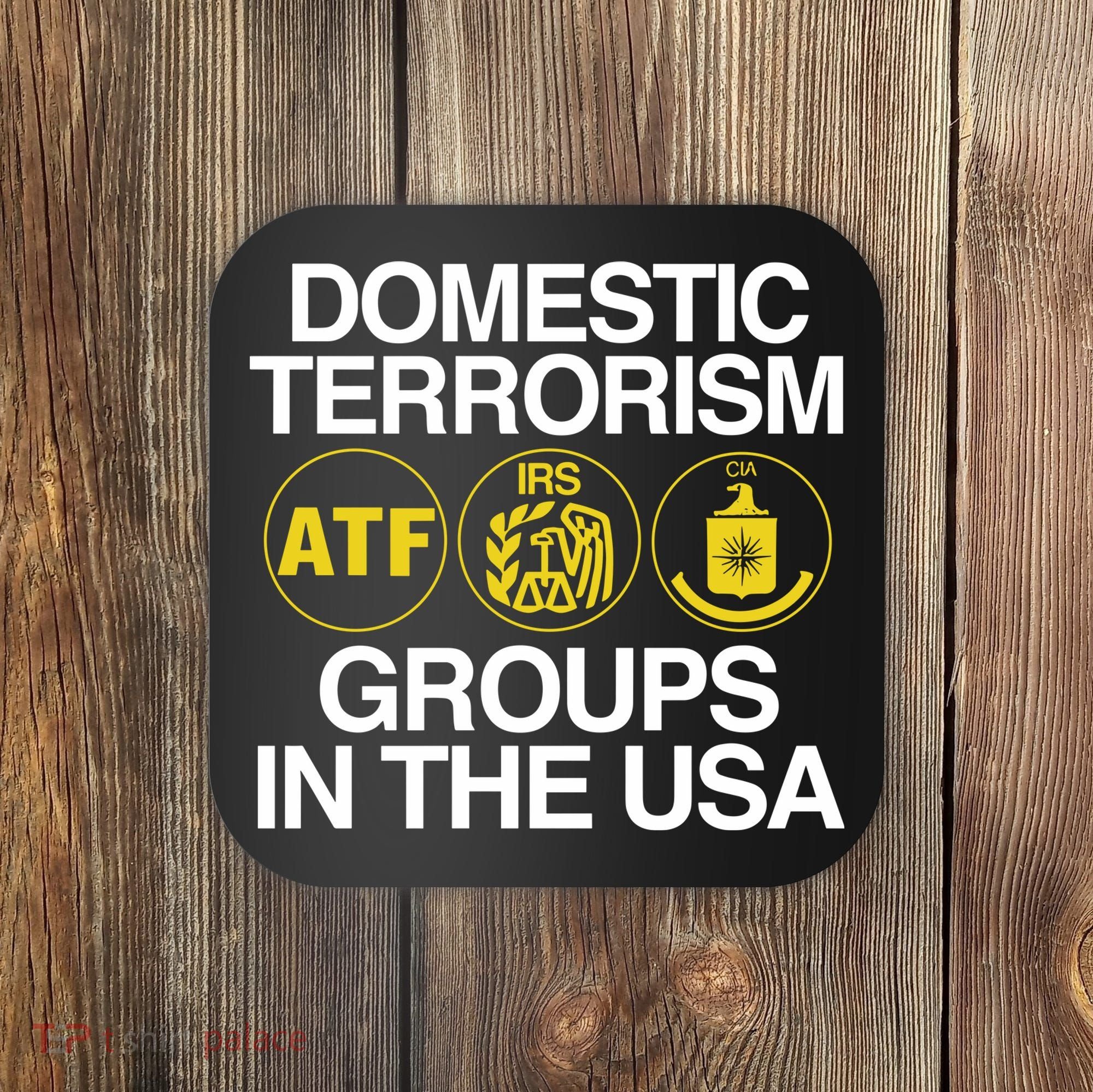 Limited Domestic Terrorism Atf Irs Cia Groups In The Usa Coaster