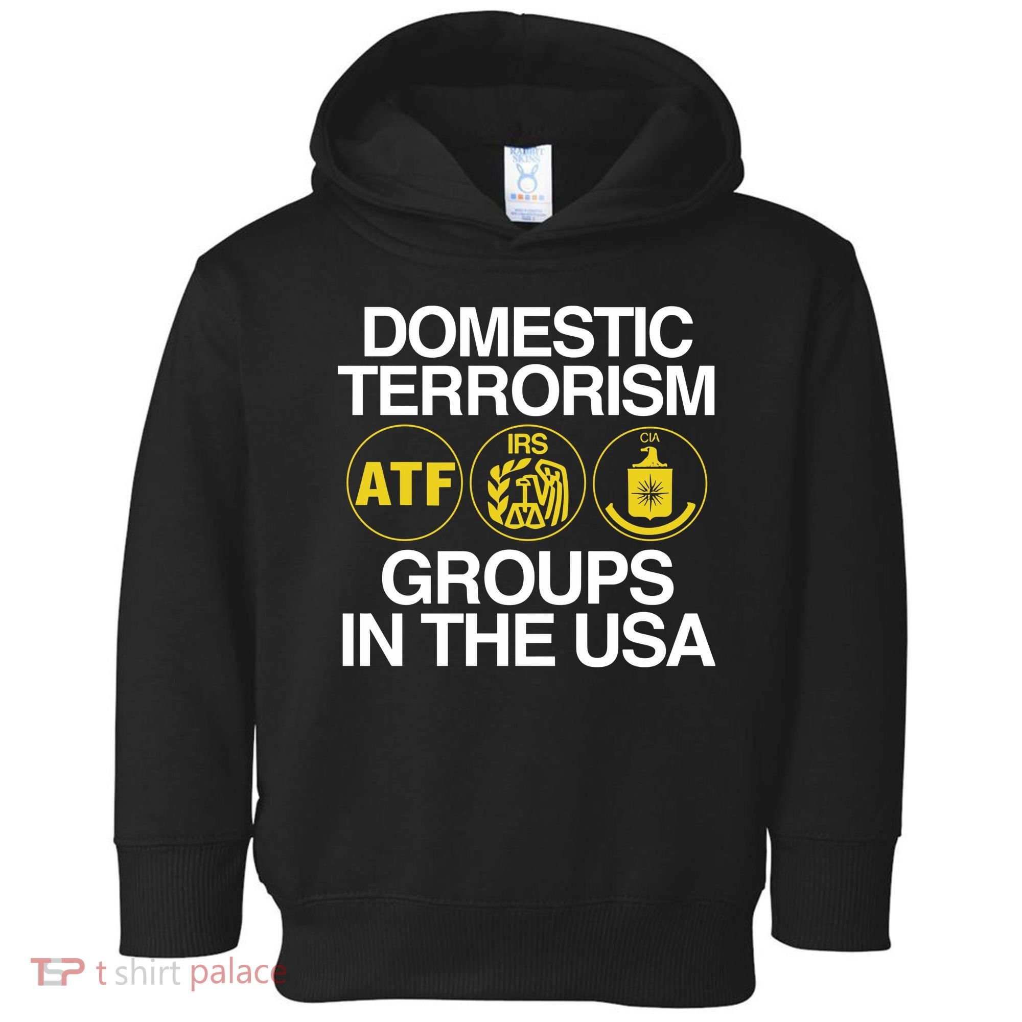 Limited Domestic Terrorism Atf Irs Cia Groups In The Usa Toddler Hoodie