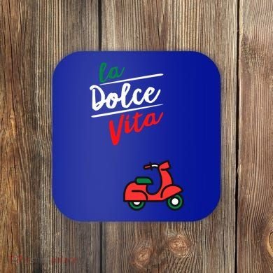 La Dolce Vita Italy Great Gift Coaster