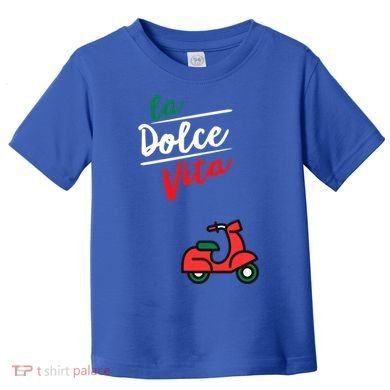 La Dolce Vita Italy Great Gift Toddler T-Shirt