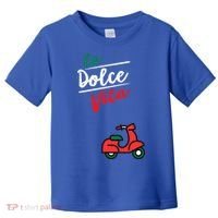 La Dolce Vita Italy Great Gift Toddler T-Shirt thumb 0