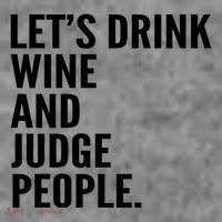 Let’S Drink Wine And Judge People Toddler Hoodie thumb 2