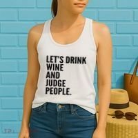 Let’S Drink Wine And Judge People Women's Tank Top thumb 2