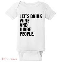 Let’S Drink Wine And Judge People Baby Bodysuit thumb 0