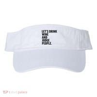 Let’S Drink Wine And Judge People Visor thumb 0