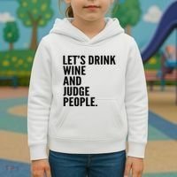 Let’S Drink Wine And Judge People Kids Hoodie thumb 3