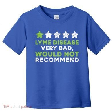 Lyme Disease Warrior Lyme Disease Awareness Month Cute Gift Toddler T-Shirt