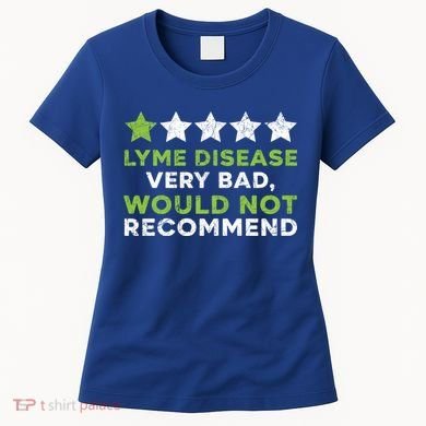 Lyme Disease Warrior Lyme Disease Awareness Month Cute Gift Women's T-Shirt