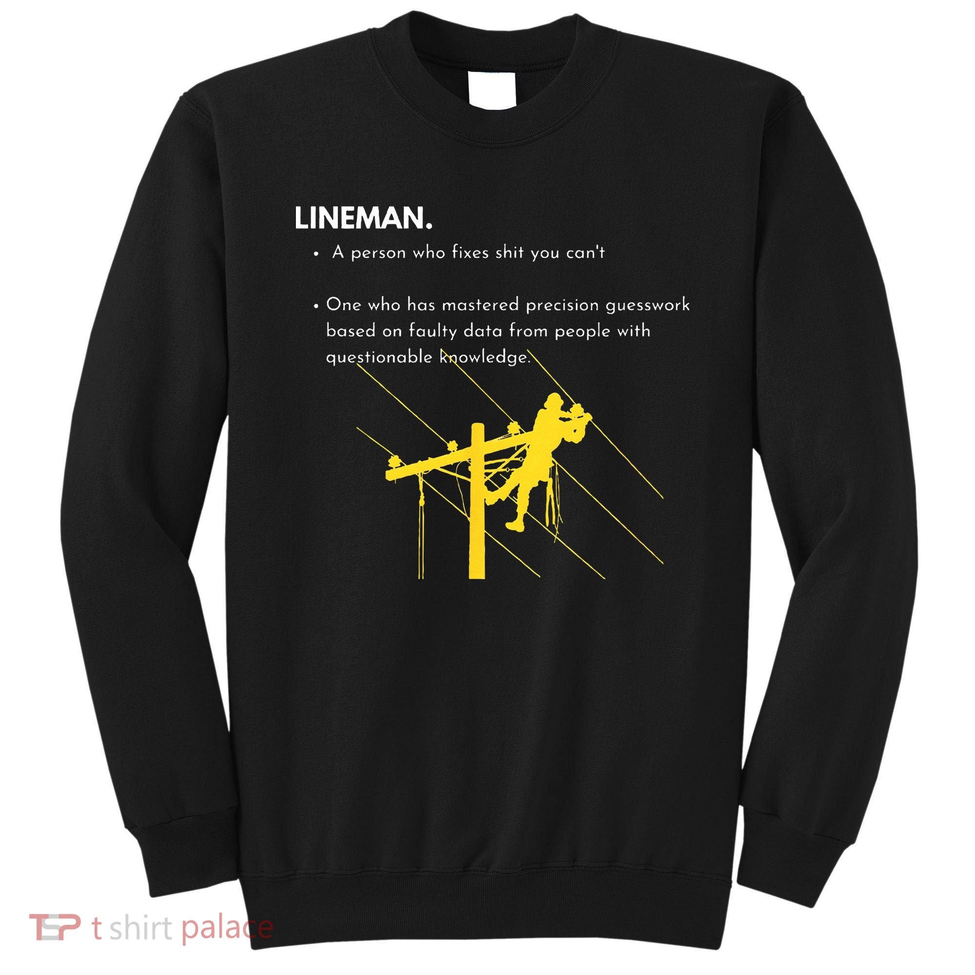 Lineman Definition with Pole Climber for Line Sarcastic Sweatshirt