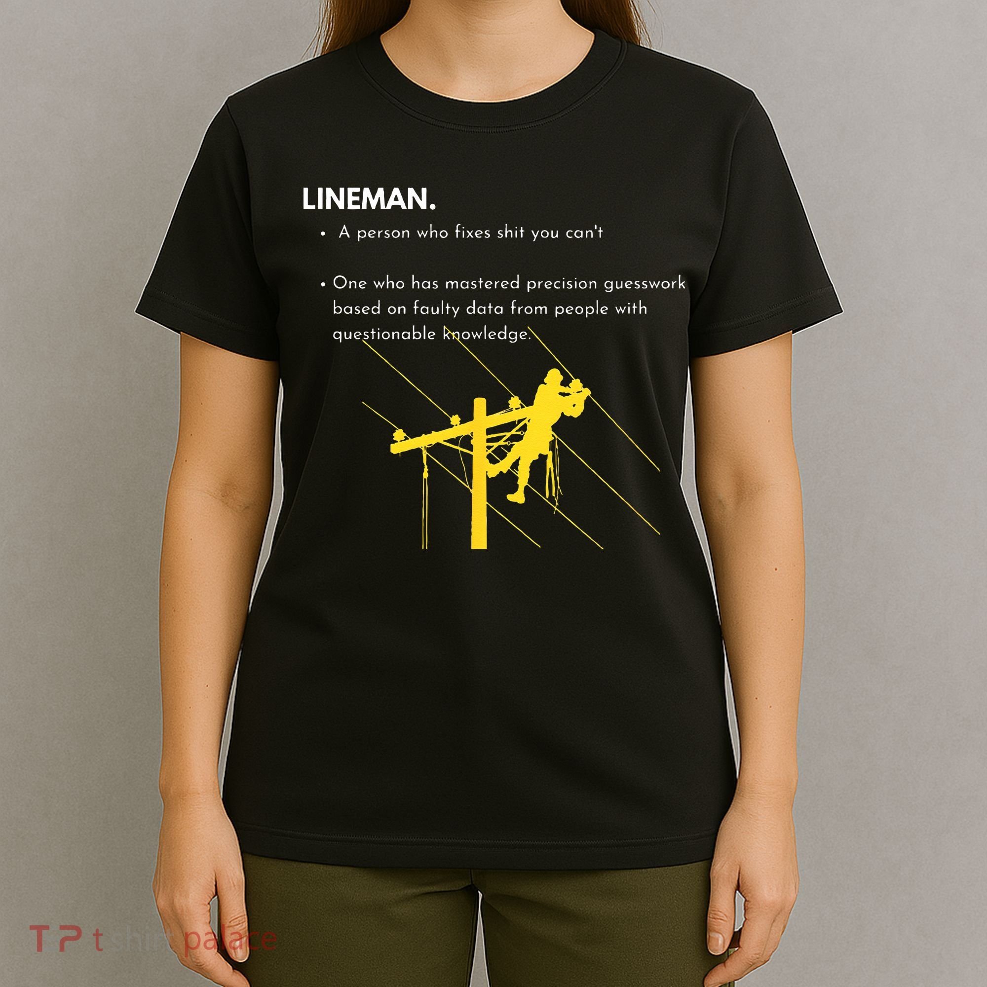 Lineman Definition with Pole Climber for Line Sarcastic T-Shirt