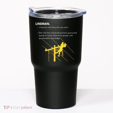 Lineman Definition with Pole Climber for Line Sarcastic Tumbler