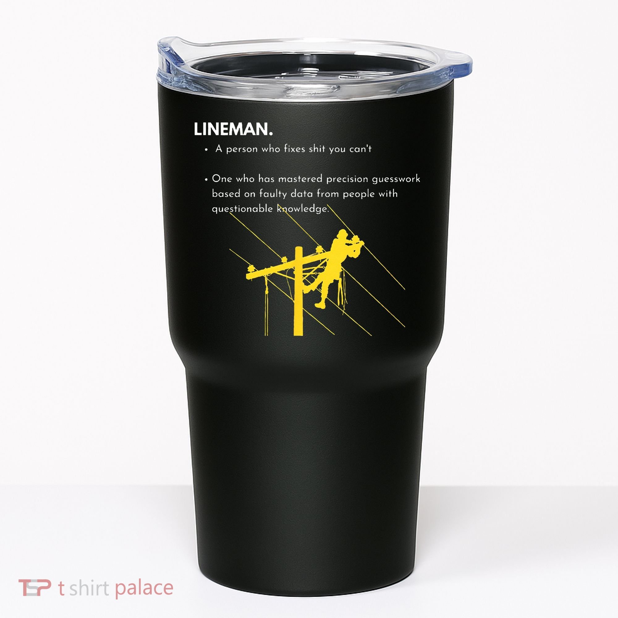 Lineman Definition with Pole Climber for Line Sarcastic Tumbler