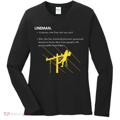 Lineman Definition with Pole Climber for Line Sarcastic Women's Long Sleeve Shirt