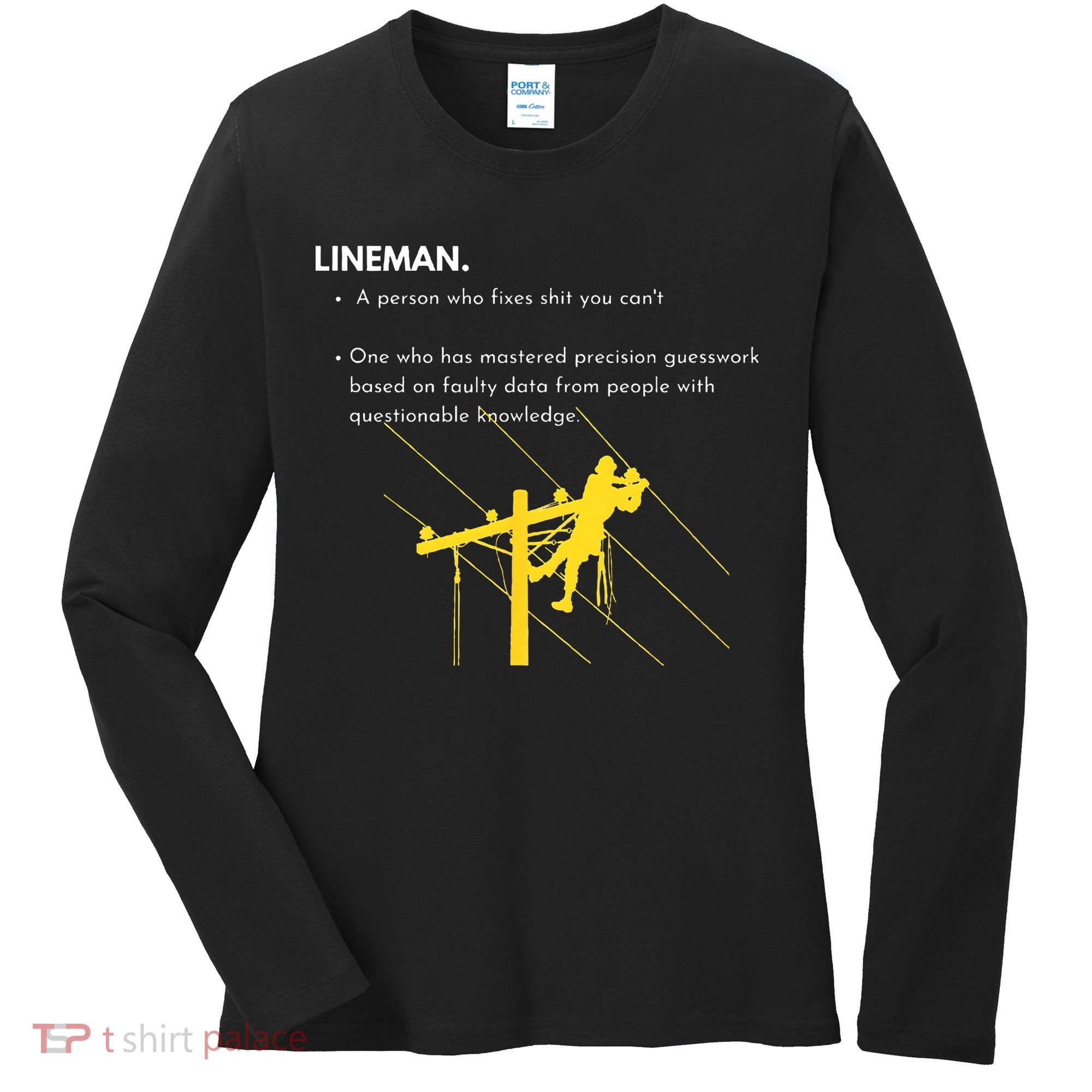 Lineman Definition with Pole Climber for Line Sarcastic Women's Long Sleeve Shirt