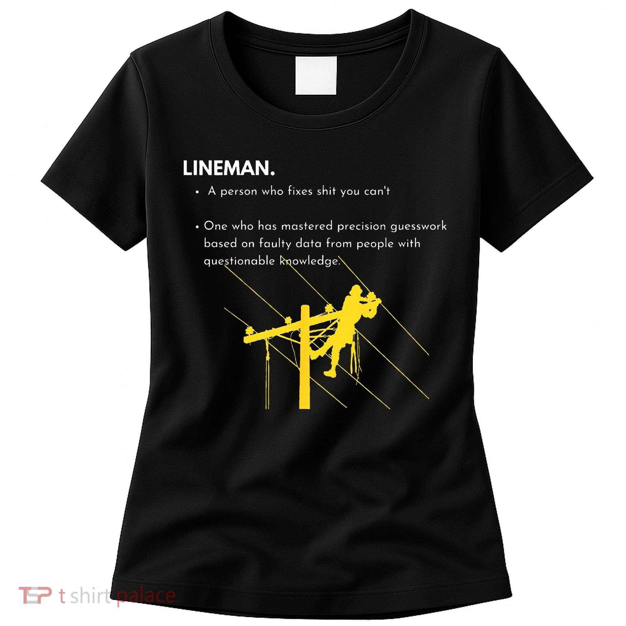 Lineman Definition with Pole Climber for Line Sarcastic Women's T-Shirt