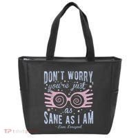 Luna Dont Worry Youre Just As Sane As I Am Tote Bag thumb 0