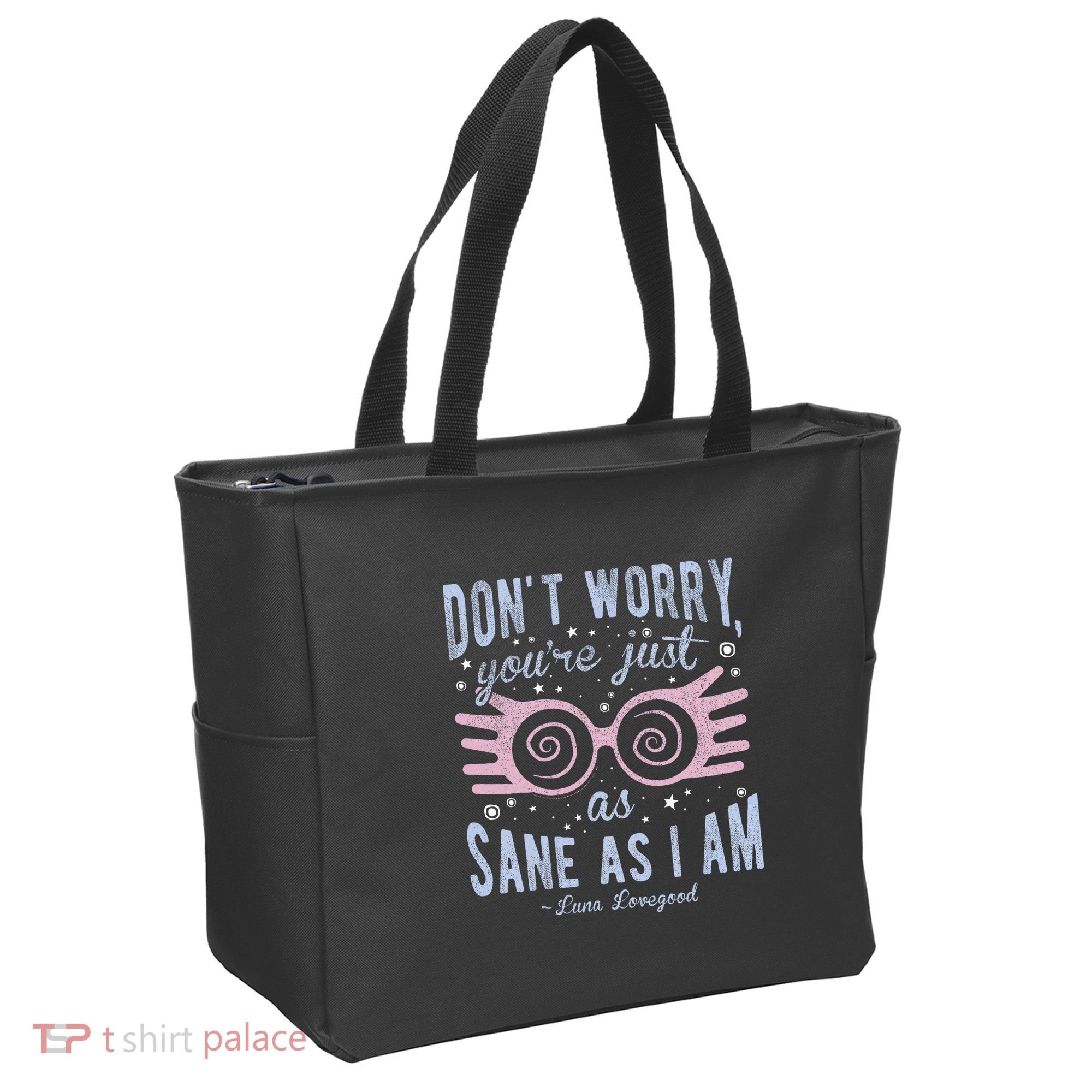 Luna Dont Worry Youre Just As Sane As I Am Tote Bag