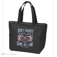 Luna Dont Worry Youre Just As Sane As I Am Tote Bag thumb 3