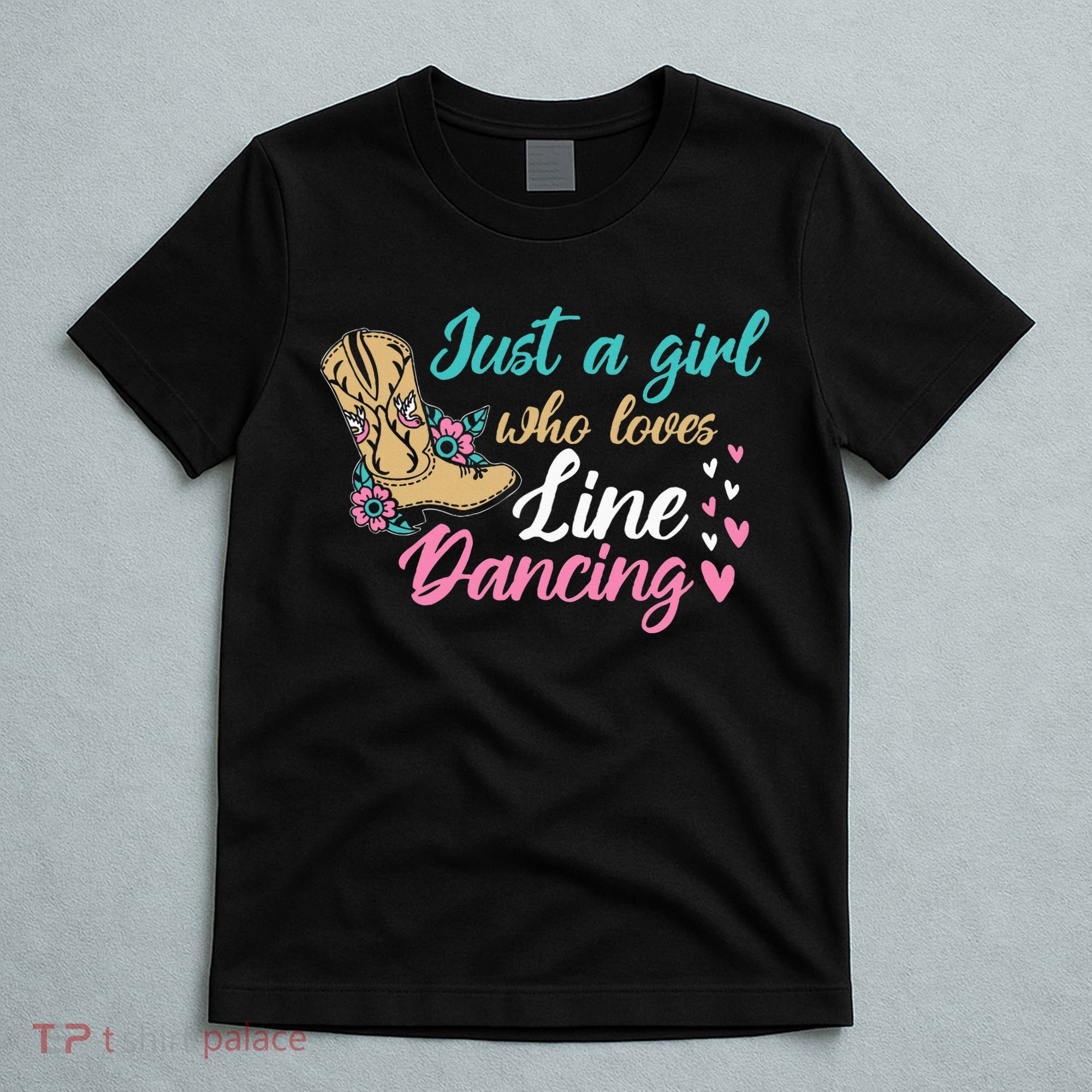 Line Dancing Western Just A Girl Who Loves Line Dancing T-Shirt