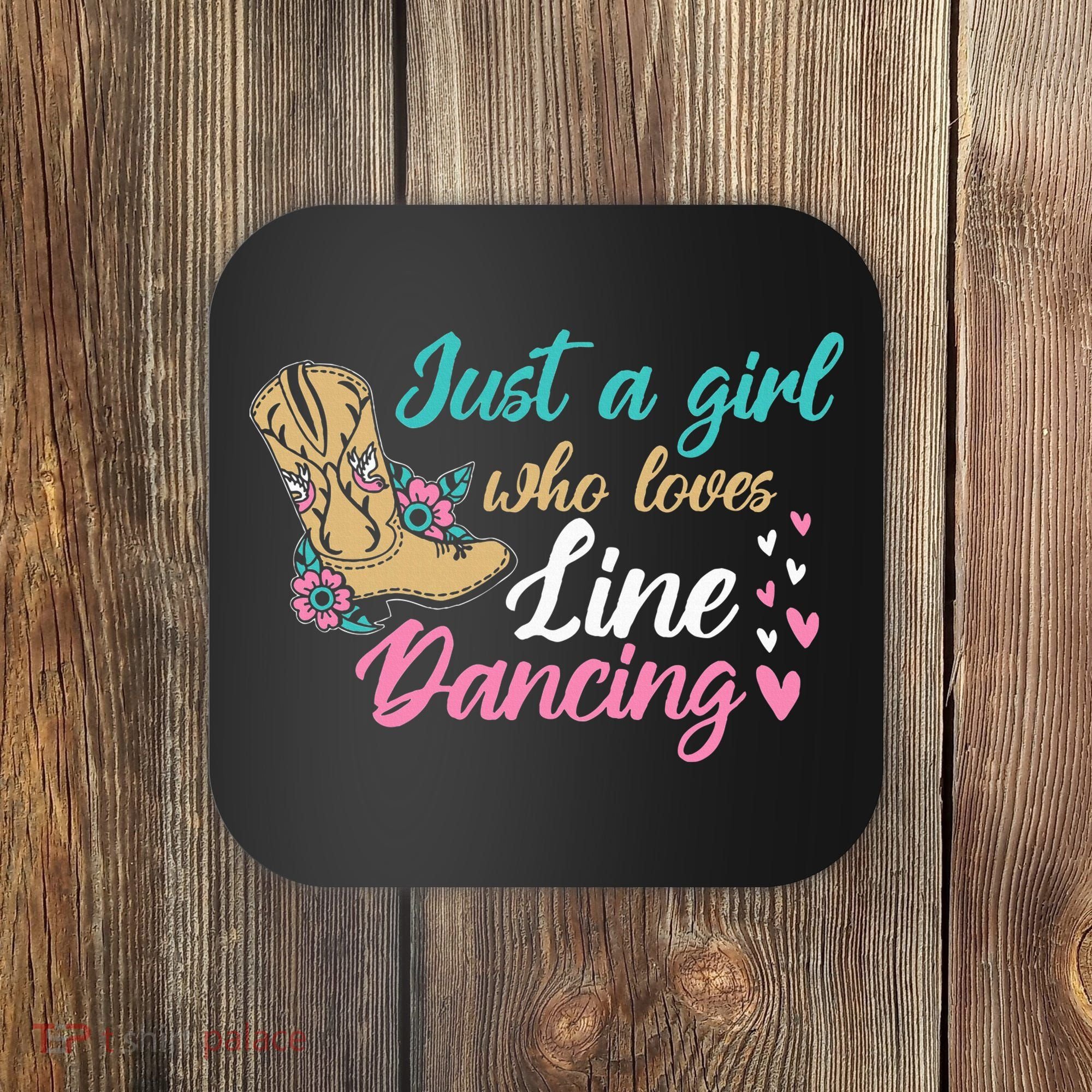 Line Dancing Western Just A Girl Who Loves Line Dancing Coaster