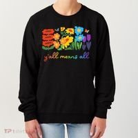 Lgbtq Diversity YAll Pride Means All Flower Women's Sweatshirt thumb 0