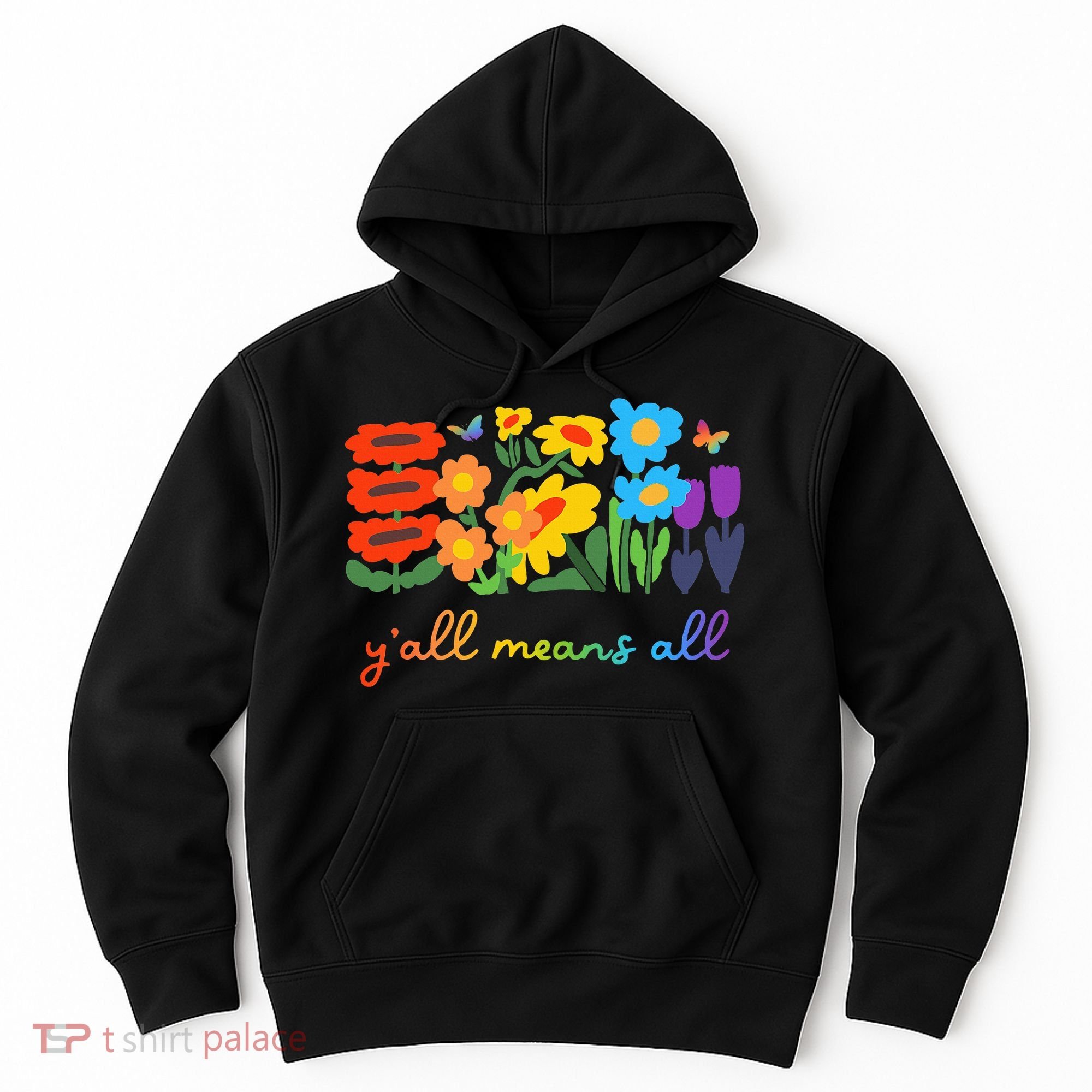 Lgbtq Diversity YAll Pride Means All Flower Hoodie