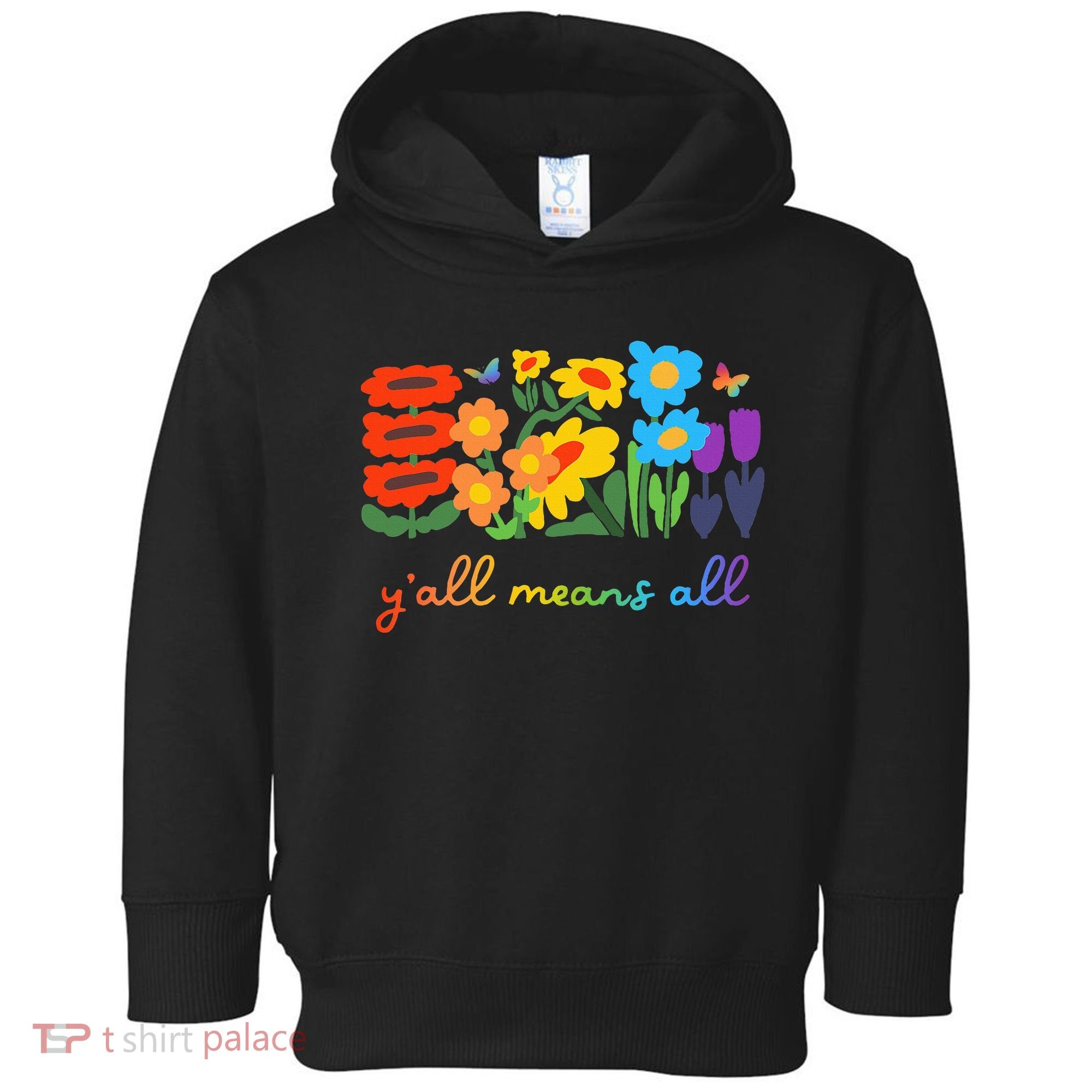 Lgbtq Diversity YAll Pride Means All Flower Toddler Hoodie