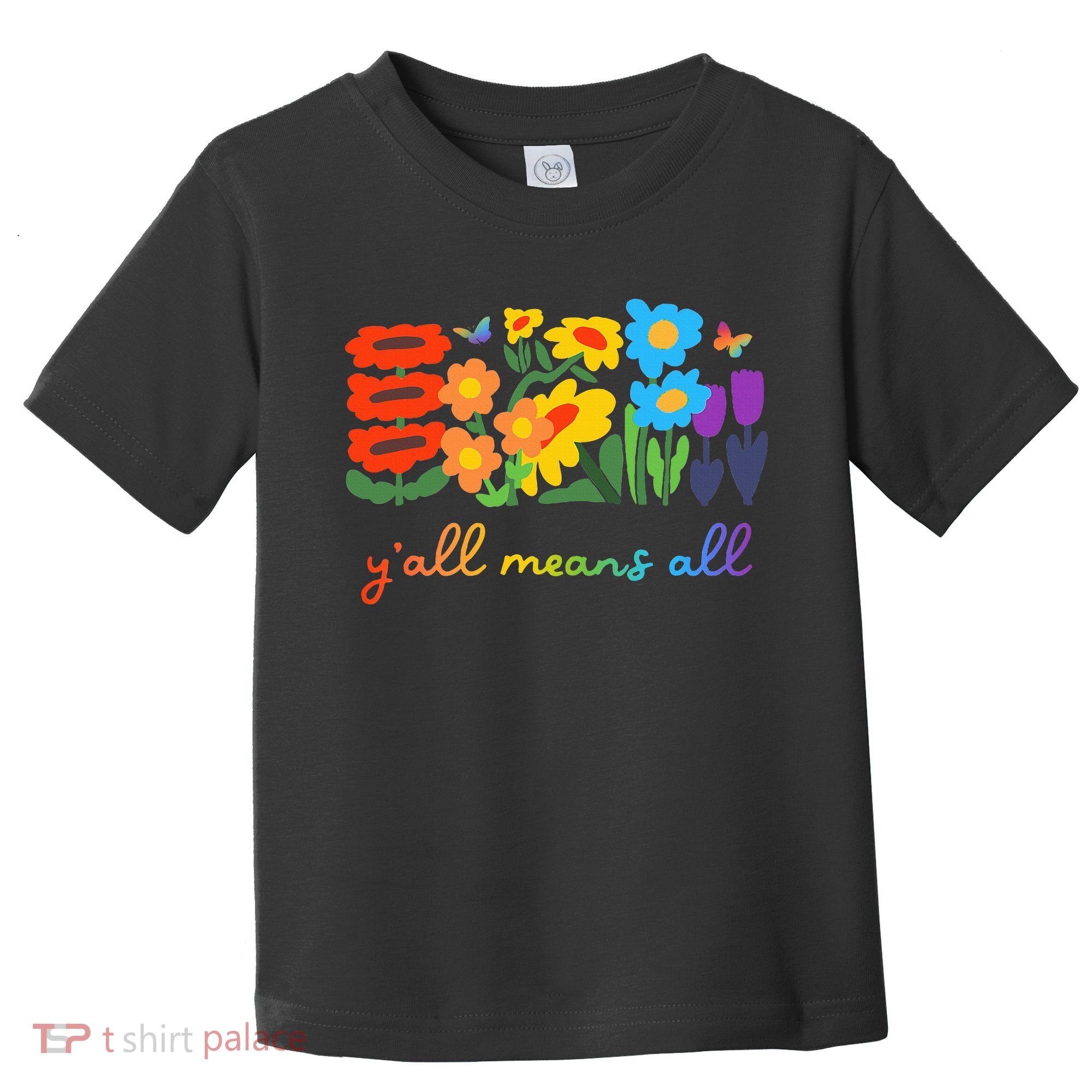 Lgbtq Diversity YAll Pride Means All Flower Toddler T-Shirt