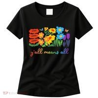 Lgbtq Diversity YAll Pride Means All Flower Women's T-Shirt thumb 0
