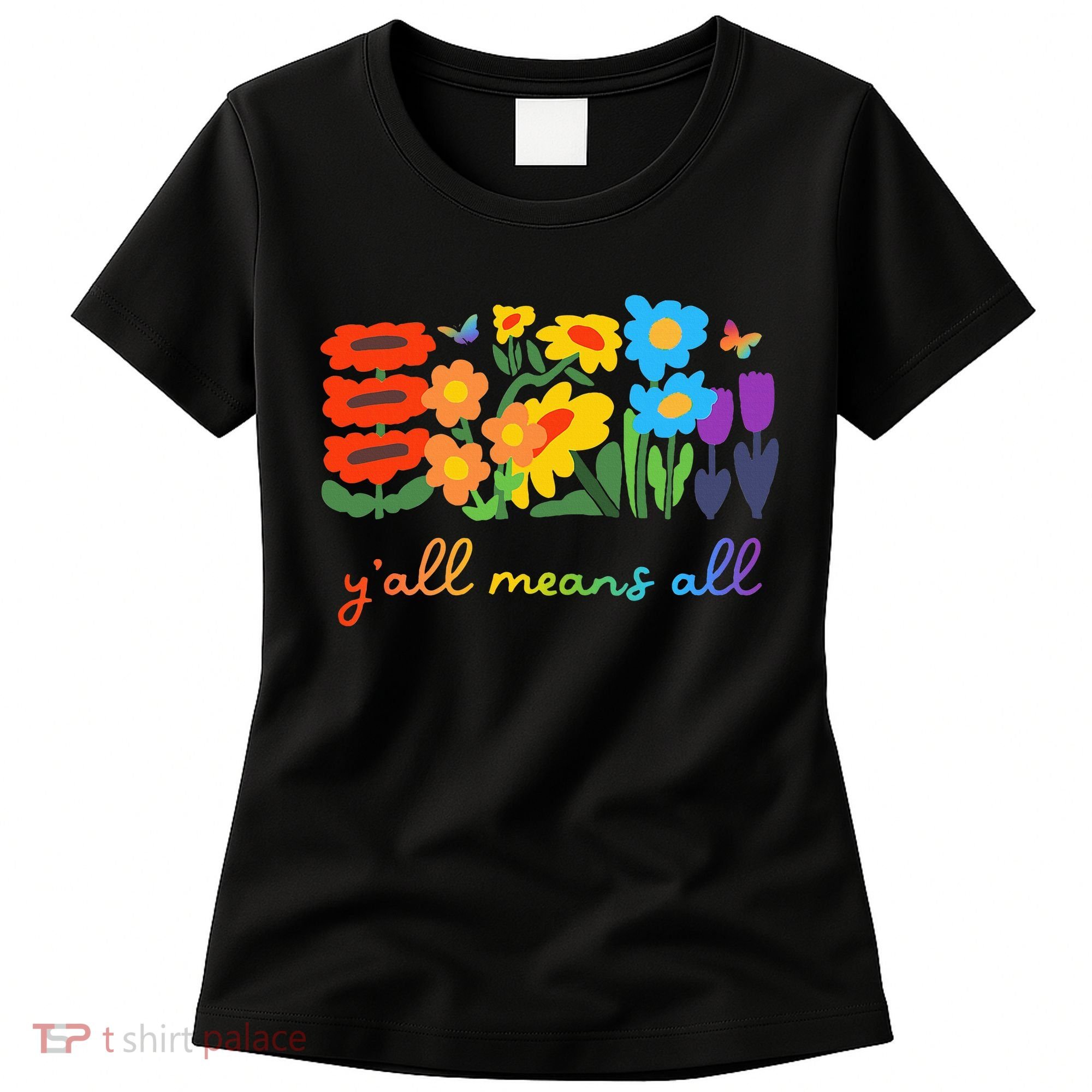 Lgbtq Diversity YAll Pride Means All Flower Women's T-Shirt