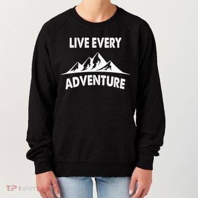 Live Every Adventure Women's Sweatshirt