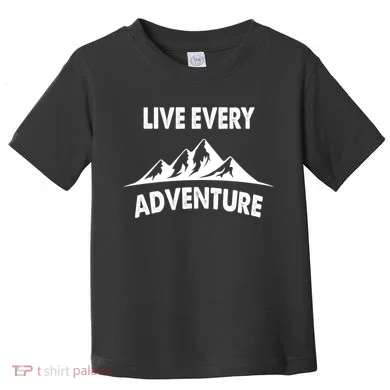 Live Every Adventure Toddler T-Shirt