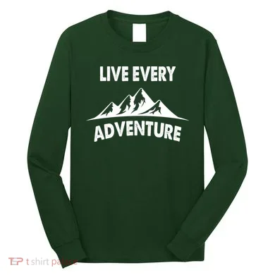 Live Every Adventure Long Sleeve Shirt