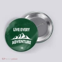 Live Every Adventure Button thumb 0