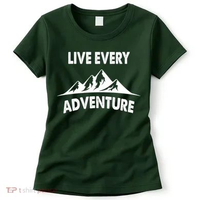 Live Every Adventure Women's T-Shirt