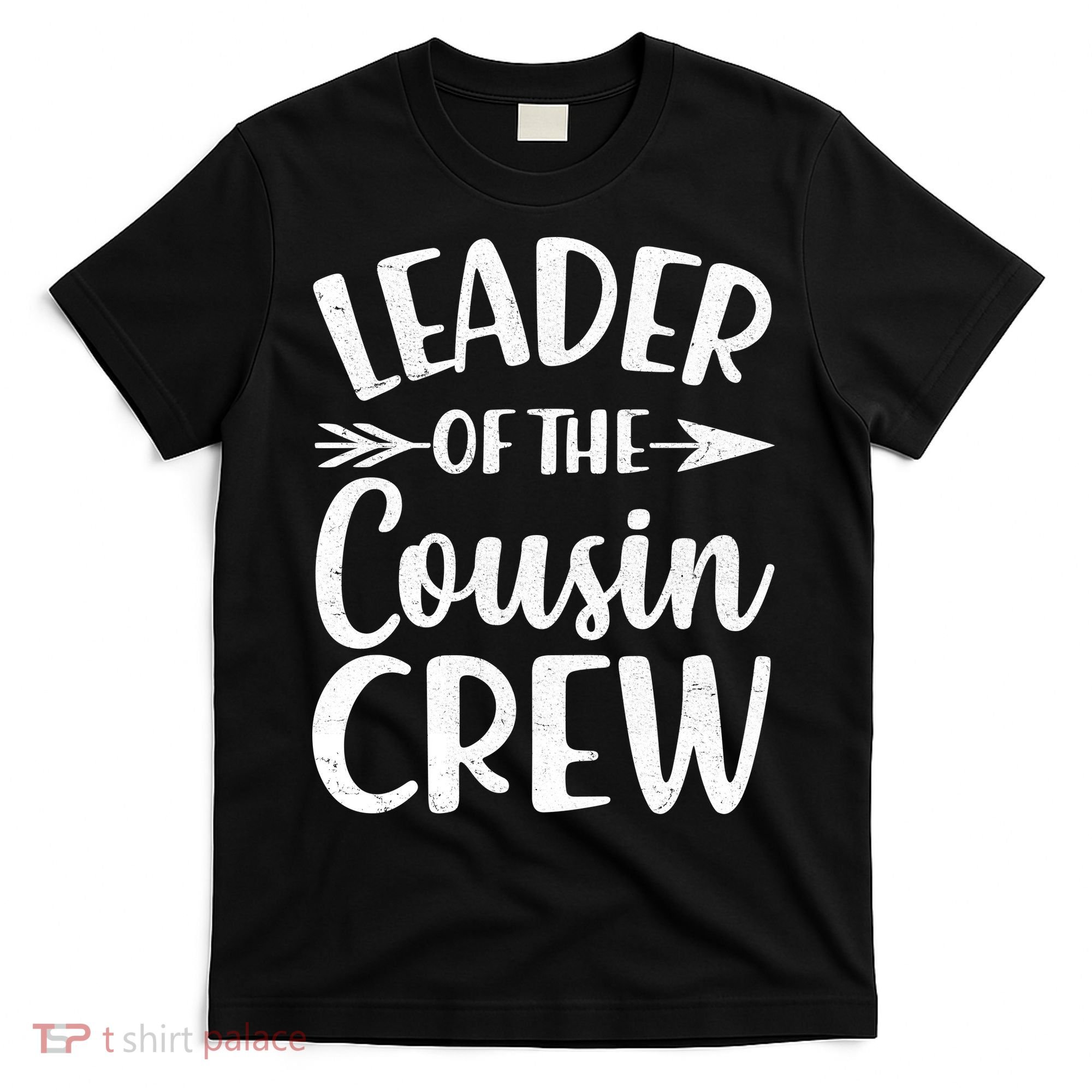 Leader Of The Cousin Crew Matching Family shirts T-Shirt