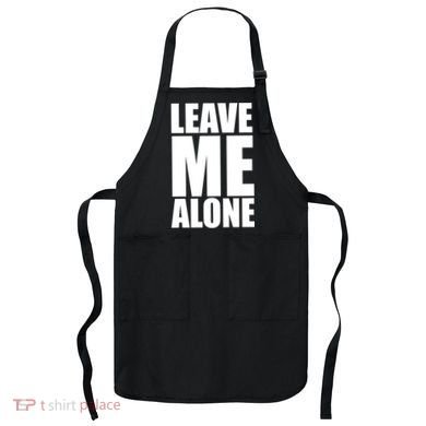 Leave Me Alone Apron