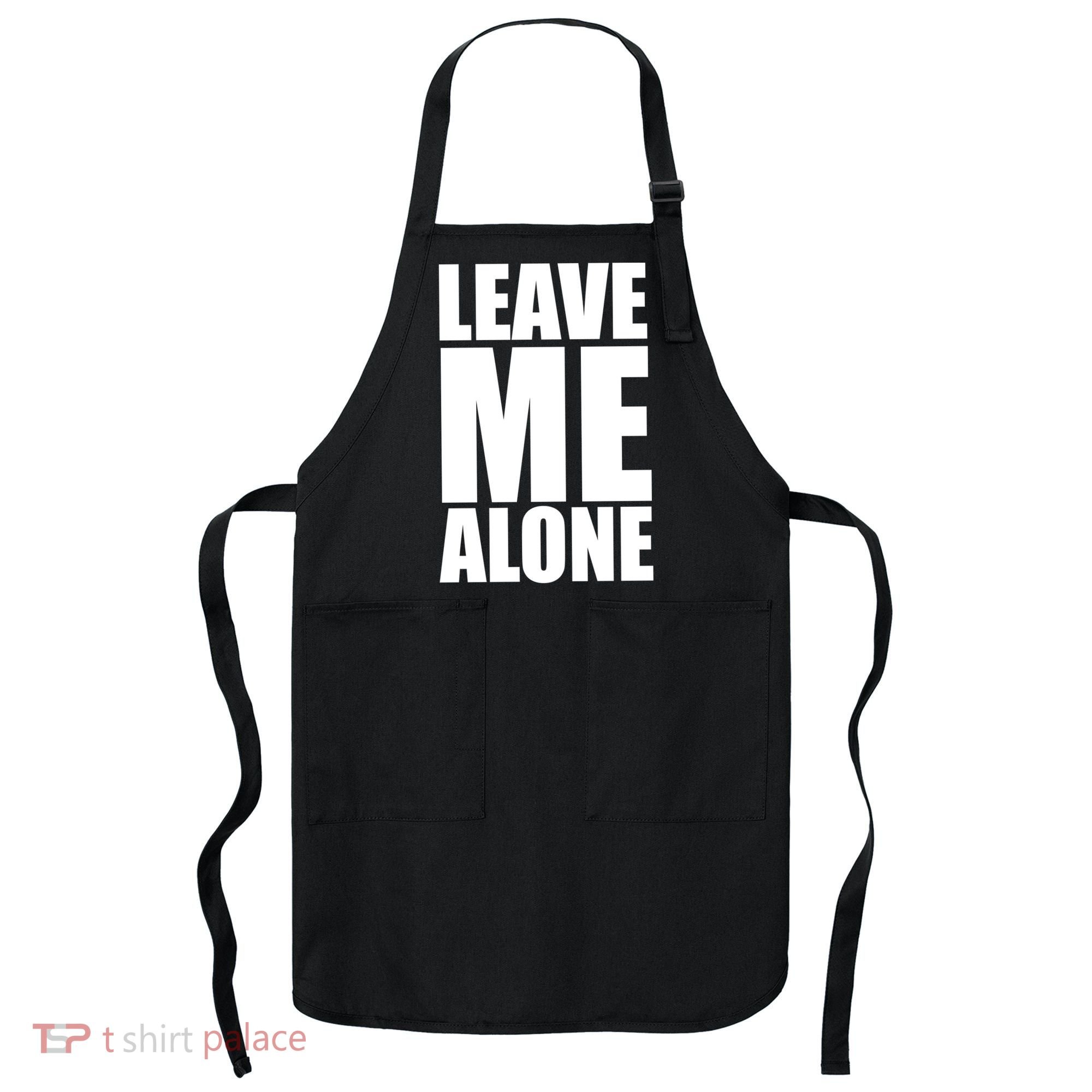 Leave Me Alone Apron