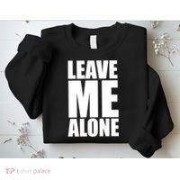 Leave Me Alone Sweatshirt thumb 2