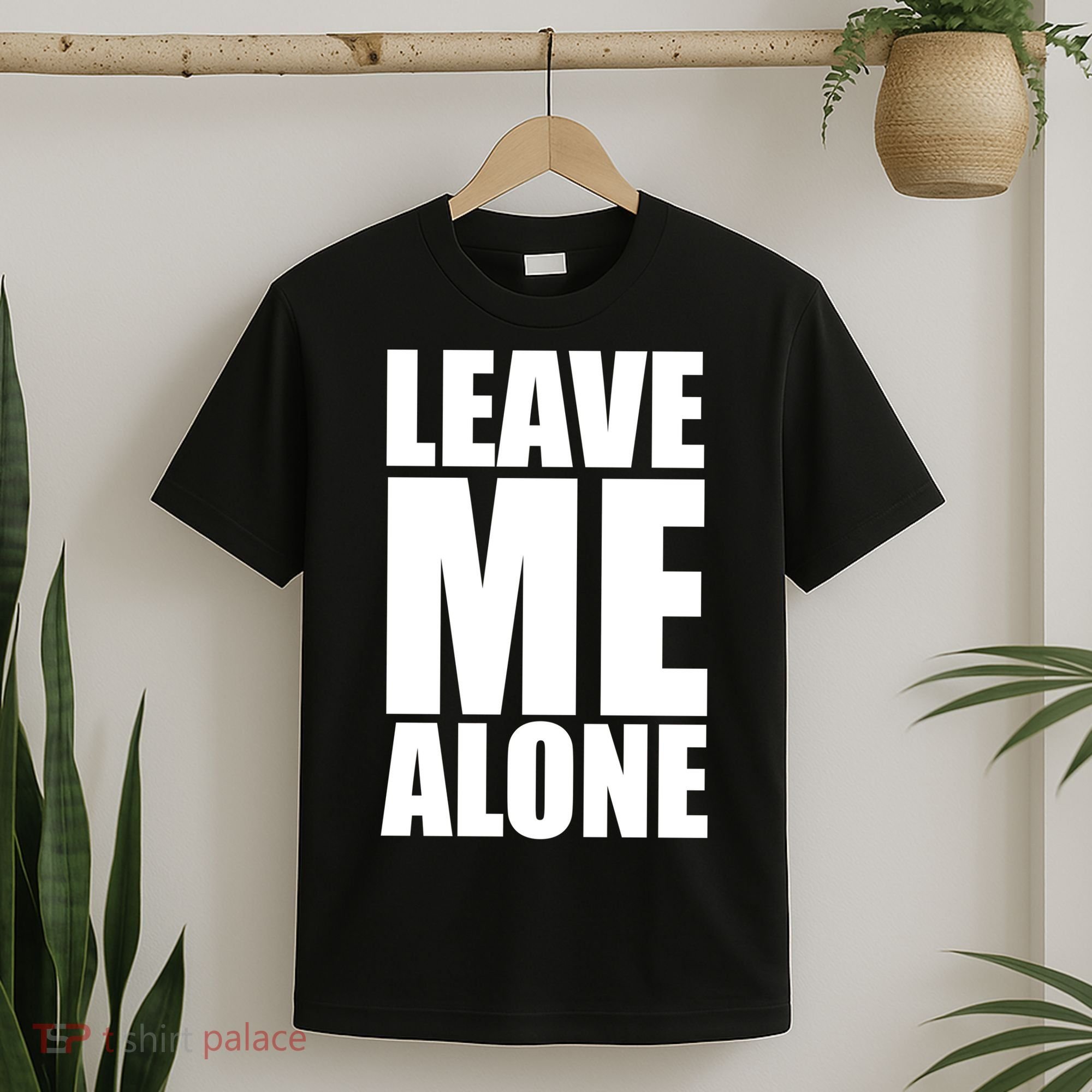 Leave Me Alone T-Shirt