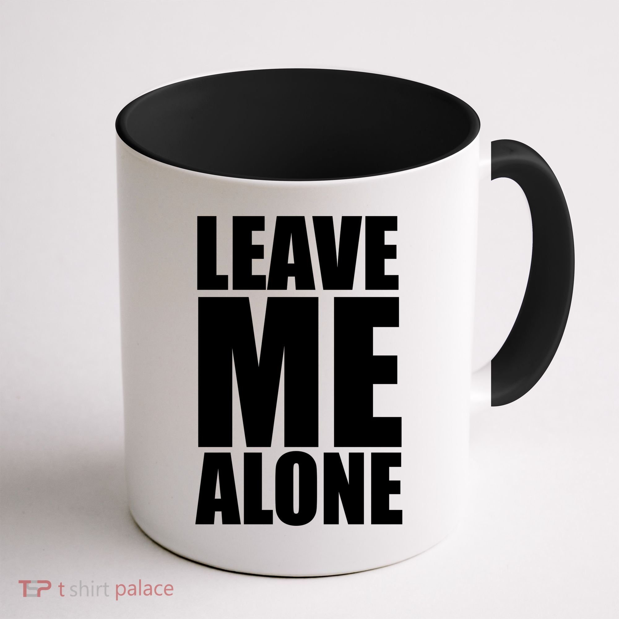 Leave Me Alone Coffee Mug