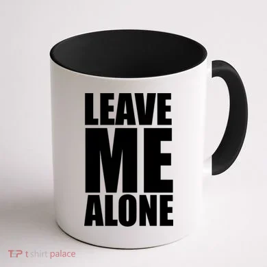Leave Me Alone Coffee Mug back
