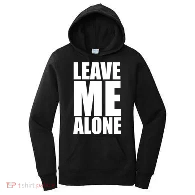 Leave Me Alone Women's Hoodie